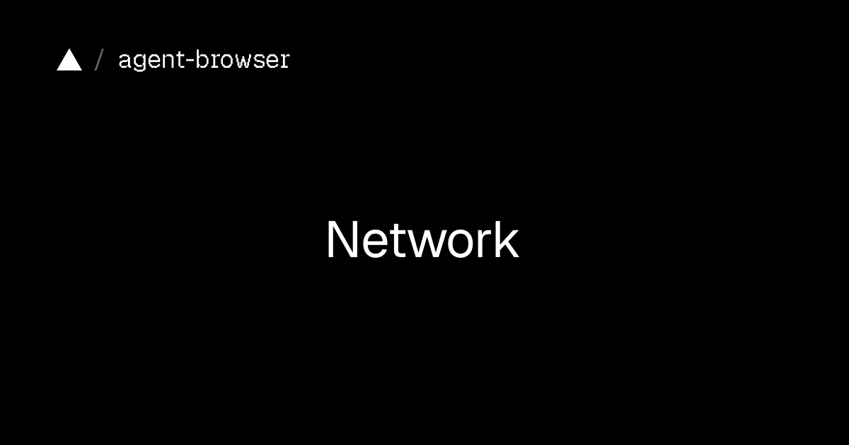 Network | agent-browser